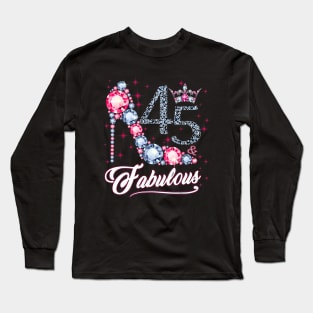 45 And and Fabulous 1975 45Th Birthday Gift Long Sleeve T-Shirt